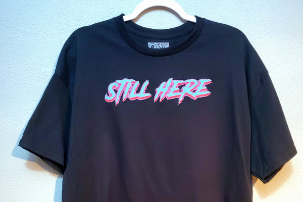 STILL HERE 'Glow in the Dark' T-Shirt