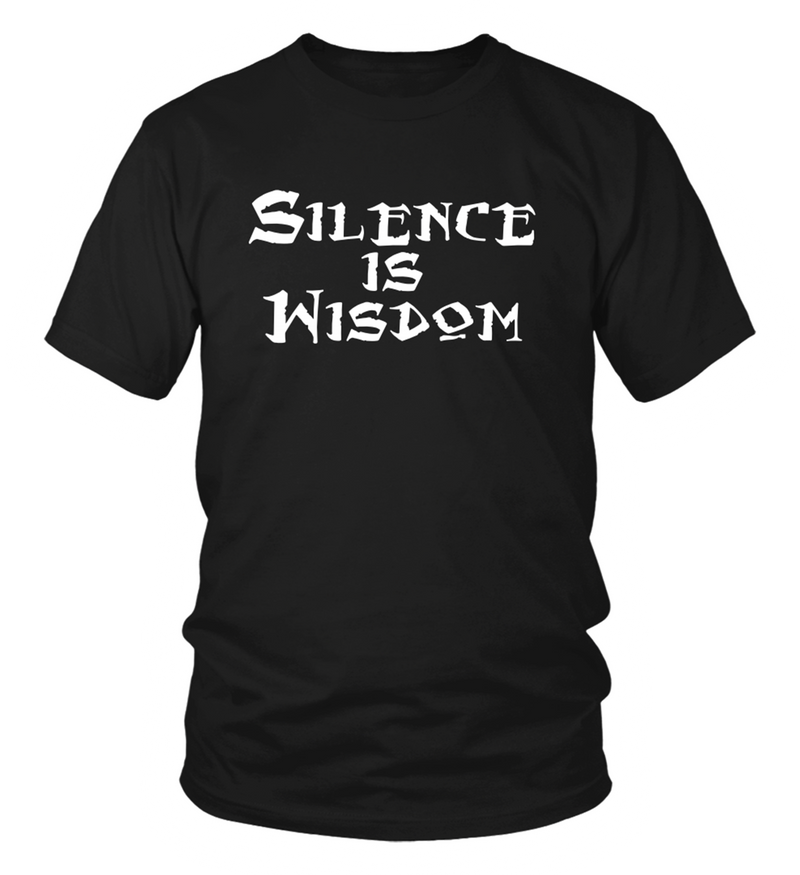 Silence Is Wisdom T-Shirt
