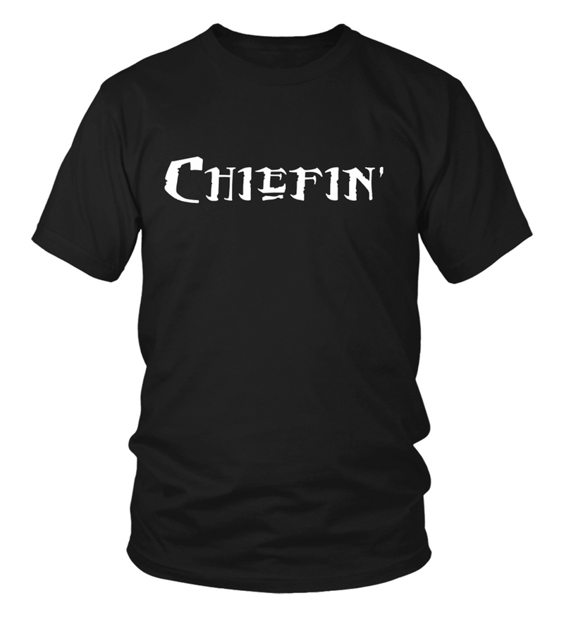 Chiefin' T-Shirt
