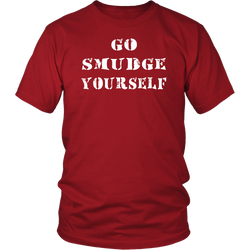 Go Smudge Yourself T-Shirt